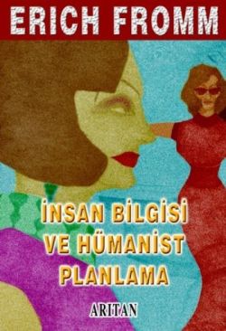 İnsan Bilgisi ve Hümanist Planlama Bütün Eserleri: 12