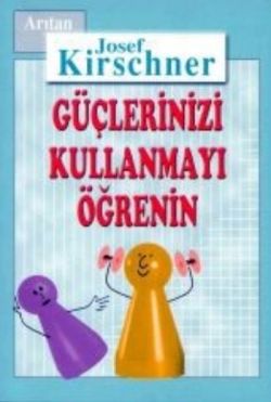 Kirschner Hayat Okulu Güçlerinizi Kullanmayı Öğrenin