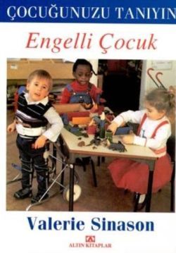 Çocuğunuzu Tanıyın Engelli Çocuk