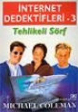 İnternet Dedektifleri 3 Tehlikeli Sörf