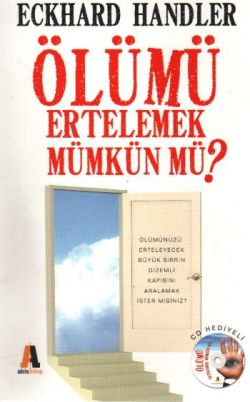 Ölümü Ertelemek Mümkün mü?