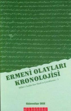 Ermeni Olayları Kronolojisi Millet-i Sadıka’dan Hayk’ın Çocuklarına - 3