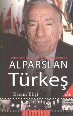 Alparslan Türkeş: Amerikan, İngiliz ve Fransız Belgelerinde