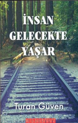 İnsan Gelecekte Yaşar