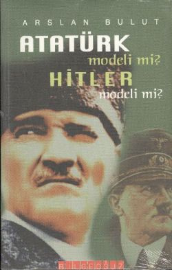 Atatürk Modeli mi? Hitler Modeli mi?