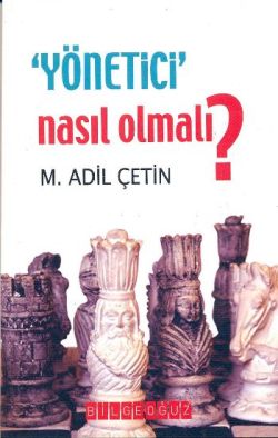 Yönetici Nasıl Olmalı?