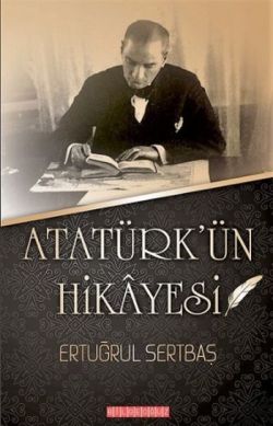 Atatürk'ün Hikayesi