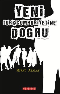 Yeni Türk Cumhuriyetine Doğru