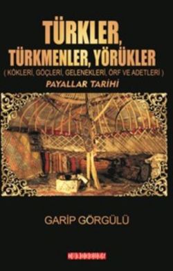 Türkler, Türkmenler, Yörükler