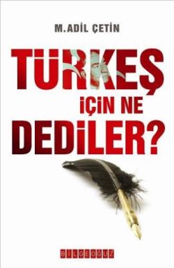 Türkeş İçin Ne Dediler?