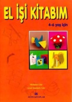 El İşi Kitabım 4 - 6 Yaş İçin