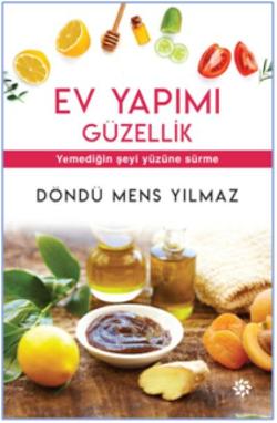 Ev Yapımı Güzellik - Yemediğin Şeyi Yüzüne Sürme