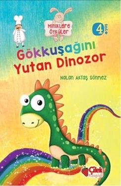 Miniklere Öyküler - Gökkuşağını Yutan Dinozor