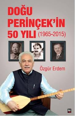 Doğu Perinçek'in 50 Yılı 1965 - 2015