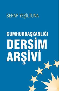 Cumhurbaşkanlığı Dersim Arşivi