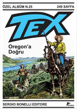 Tex Özel Albüm 25 : Oregon'a Doğru