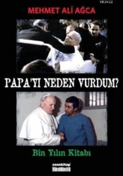 Papa’yı Neden Vurdum