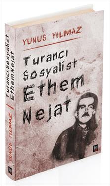 Turancı Sosyalist Ethem Nejat