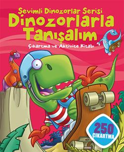 Sevimli Dinozorlar Serisi - Dinozorlarla Tanışalım