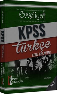 2016 KPSS Evveliyat Türkçe Konu Anlatımlı İsem Yayınları