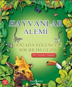 Hayvanlar Alemi - Doğada Eğlenceli Bir Bilim Gezisi