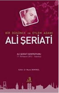 Bir Düşünce ve Eylem Adamı Ali Şeriati