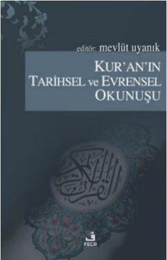 Kur’an’ın Tarihsel ve Evrensel Okunuşu