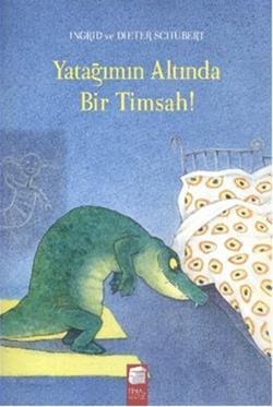 Yatağımın Altında Bir Timsah