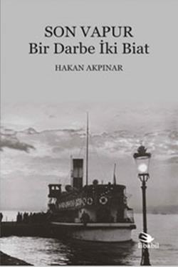 SON VAPUR - Bir Darbe İki Biat