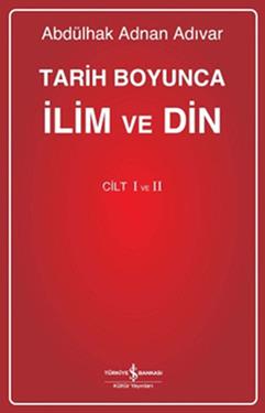 Tarih Boyunca İlim ve Din (Cilt 1 - 2)