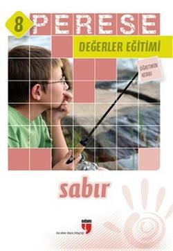 Perese Değerler Eğitimi 8: Sabır (Öğretmen Kitabı)