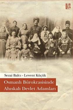 Osmanlı Bürokrasisinde Ahıskalı Devlet Adamları