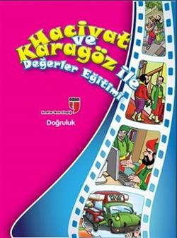 Hacivat ve Karagöz ile Değerler Eğitimi: Doğruluk