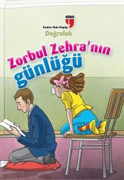 Zorbul Zehra'nın Günlüğü - Doğruluk