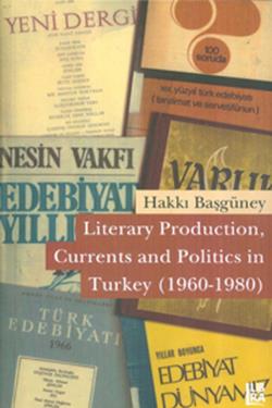 Literary Production, Currents and Politics in Turkey