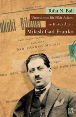 Unutulmuş Bir Fikir Adamı ve Hukuk Alimi: Milaslı Gad Franko