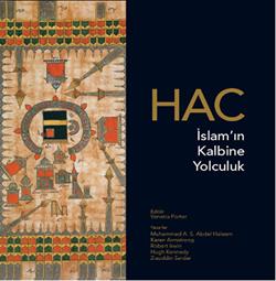 Hac: İslam'ın Kalbine Yolculuk