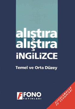 Alıştıra Alıştıra İngilizce (Temel ve Orta Düzey)