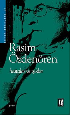 Hastalar ve Işıklar - Bütün Eserleri 10