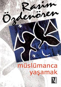 Müslümanca Yaşamak - Bütün Eserleri