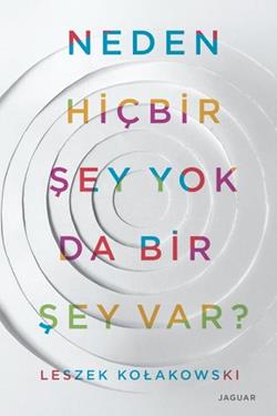 Neden Hiç Bir Şey Yok da Bir Şey Var?