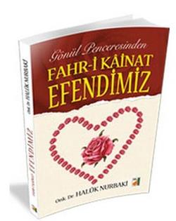 Gönül Penceresinden Fahr-i Kainat Efendimiz