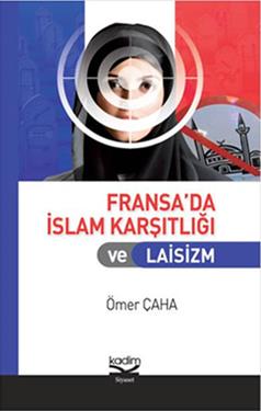 Fransa’da İslam Karşıtlığı ve Laisizm