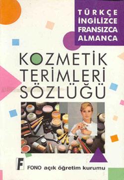 Kozmetik Terimleri Sözlüğü Türkçe-İngilizce / Fransızca-Almanca