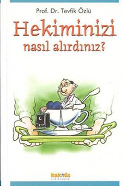 Hekiminizi Nasıl Alırdınız?