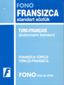 Fransızca / Türkçe - Türkçe / Fransızca Standart Sözlük