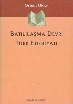 Batılılaşma Devri Türk Edebiyatı