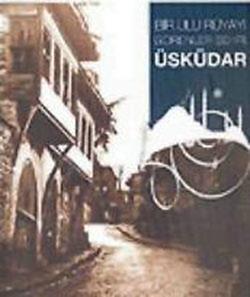 Bir Ulu Rüyayı Görenler Şehri Üsküdar