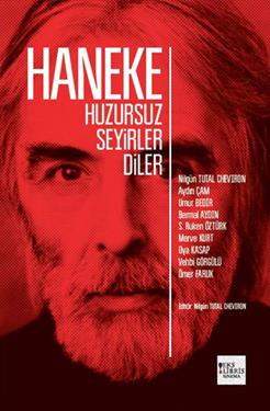 Haneke Huzursuz Seyirler Diler