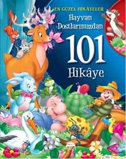 Hayvan Dostlarımızdan 101 Hikaye